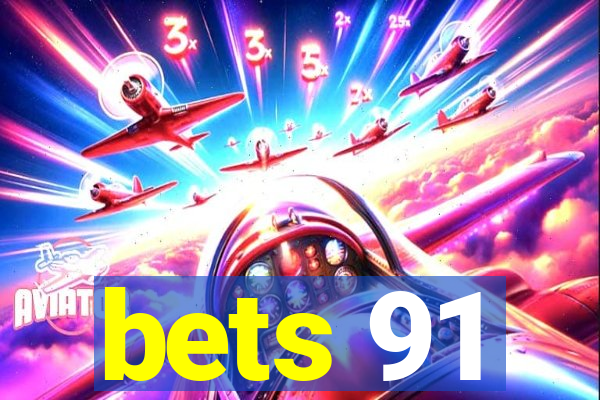 bets 91